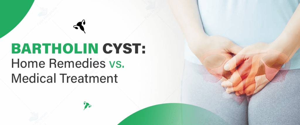 How to Drain a Bartholin Cyst at Home Safely? 4 How to Drain a Bartholin Cyst at Home Safely