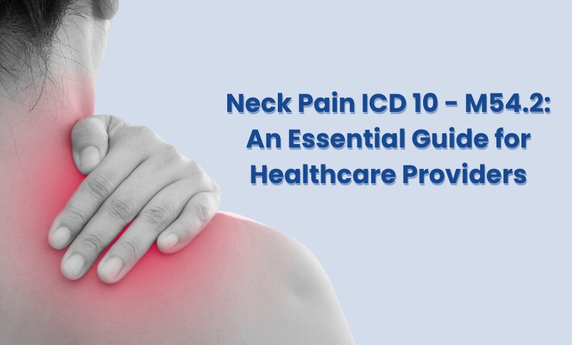 ICD-10 Code for Cervical Pain: A Complete, Easy Guide 7 ICD-10 Code for Cervical Pain